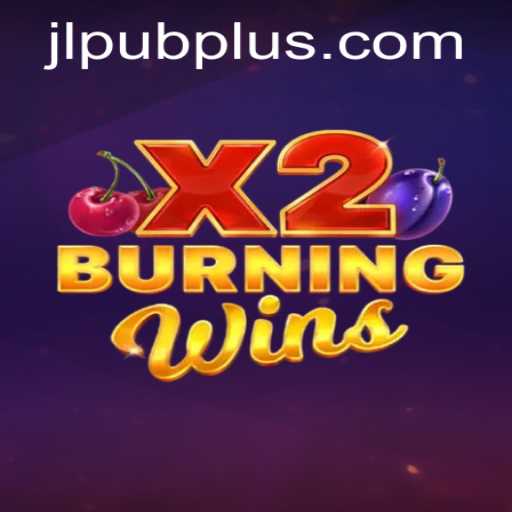 Burning Wins X2: A Thrilling Adventure in the World of Digital Gaming